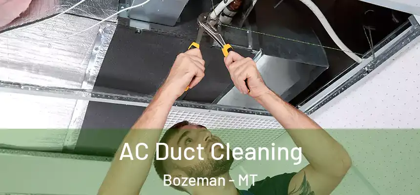  AC Duct Cleaning Bozeman - MT