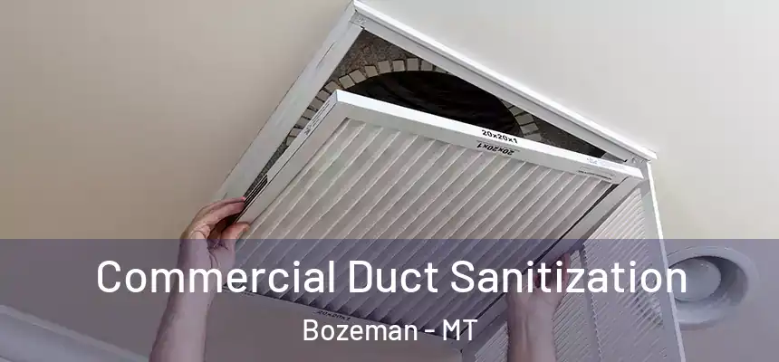  Commercial Duct Sanitization Bozeman - MT